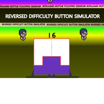 Negative Difficulty Button Simulator (Class -30)