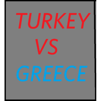 Turkey vs Greece