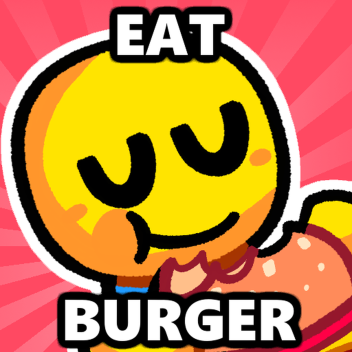 Eat Burgers!