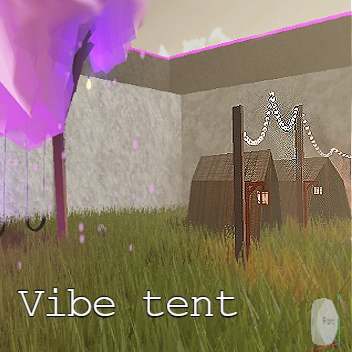 Vibe tent [Hangout] 🍋