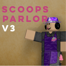 Scoops Parlor || V4