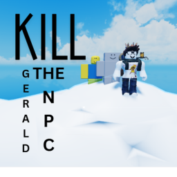 🎯 [OLD] Kill Gerald the NPC