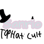 SANRIO TOP HAT CULT