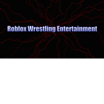 (RWE) Roblox Wrestling Entertainment!