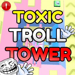 Toxic Troll Tower ✋