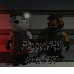 Piggy:VHS *REBOOT*