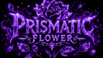 PF | | PRISMATIC | FLOWERS | | PF