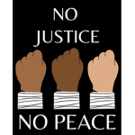 NO JUSTICE, NO PEACE.