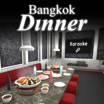 Bangkok Dinner