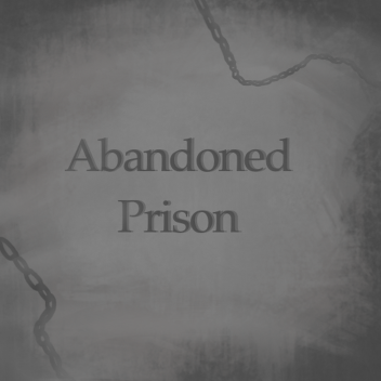 Abandon Prison (Show Case)