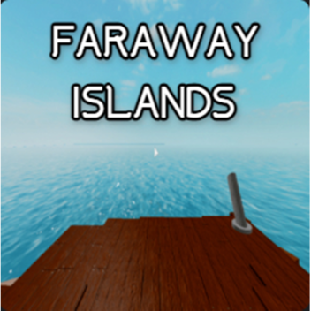 (Outdated) Faraway Islands