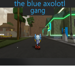 the blue axolotl gang