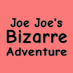 Joe Joe's bizarre adventure