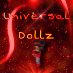*U N I V E R S A L * D O L L Z ! '