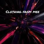 Clothing from mee