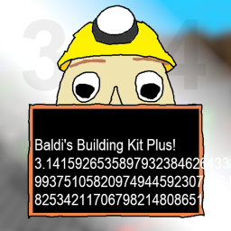 Baldi's Building Kit V3.14159265358979323846264338