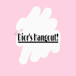 Dior's Hangout
