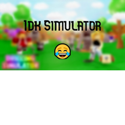 Idk Simulator! (READ DESC PLS)