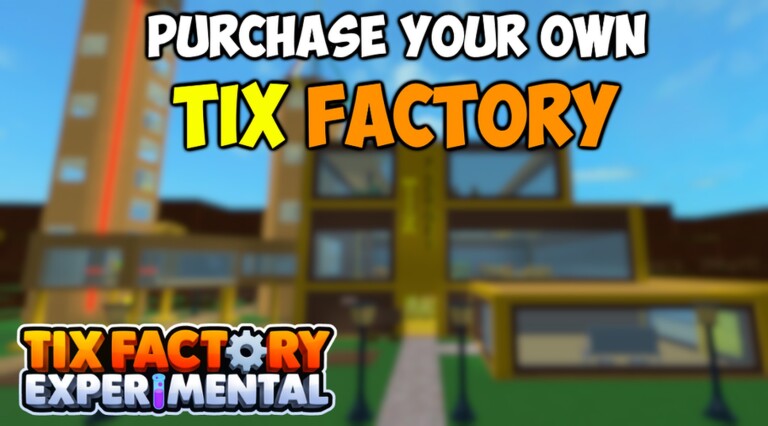 Tix Factory Experimental — official Roblox game image