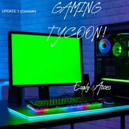 (Multiplayer Servers!) Gaming Tycoon! (Early Acces