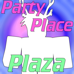 Party Place Plaza (WIP)
