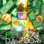 💰Flex On Da Poor 💰