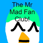 The Mr Mad Fan Club