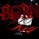 Born to K1ll #GVNG