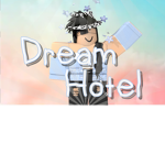 ~ Dream Hotel ~