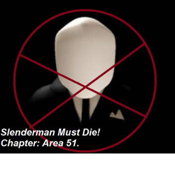 Survive and kill Slenderman in Area 51!