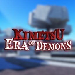 Kimetsu: Era of Demons