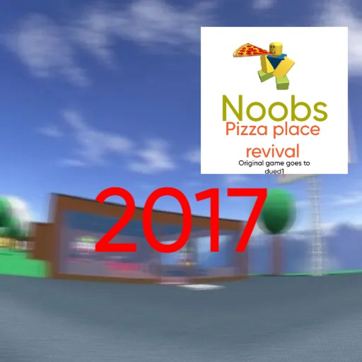 Noobs Pizza Place Revival 2017 [READ DESC]