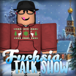 Fuchsia Talk Show ©
