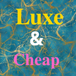 Luxe And Cheap