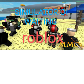 SIMULATOR OF WAITING