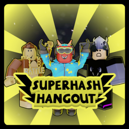 ⚡SuperHash's Hangout!⚡
