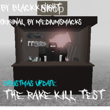 The Rake Kill Test| FIXED!