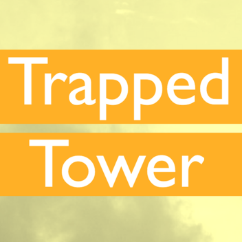 Trapped Tower [NEW]
