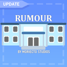 🏫 Rumour (Story) 🏫