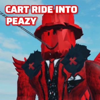 Cart Ride Into Peazy!