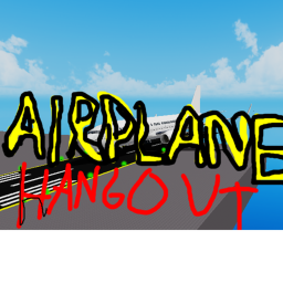 Airplane Hangout