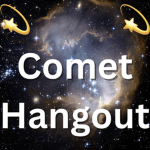 -Comet Hangout-