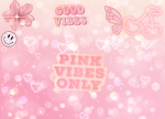 Pink Vibes Only!