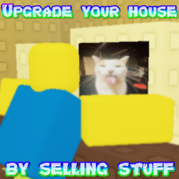 Upgrade Your House By Selling Stuff