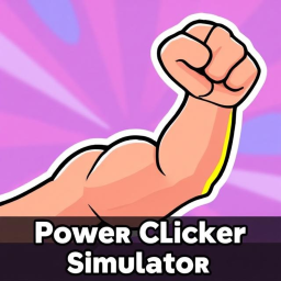 💪 Power Clicker Simulator