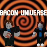 Bacon Universe!
