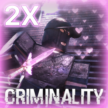 [x2+💗] Criminality
