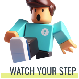 Watch Your Step