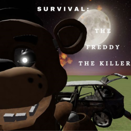 SURVIVAL THE FREDDY THE KILLER!!!