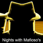 Nights with Mafioso's